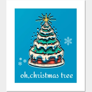 Oh, Christmas tree - Christmas tree cake Posters and Art